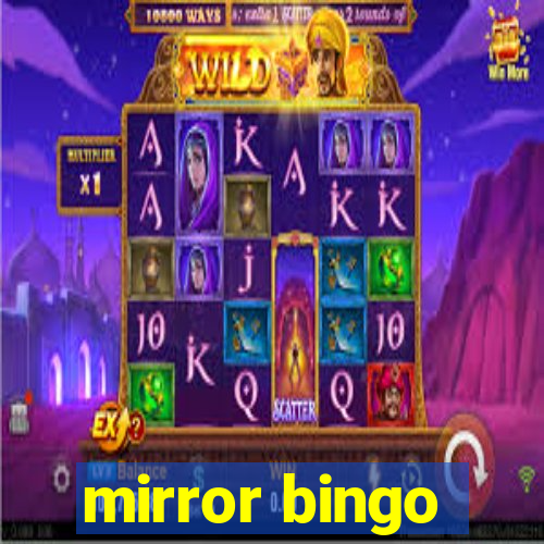 mirror bingo